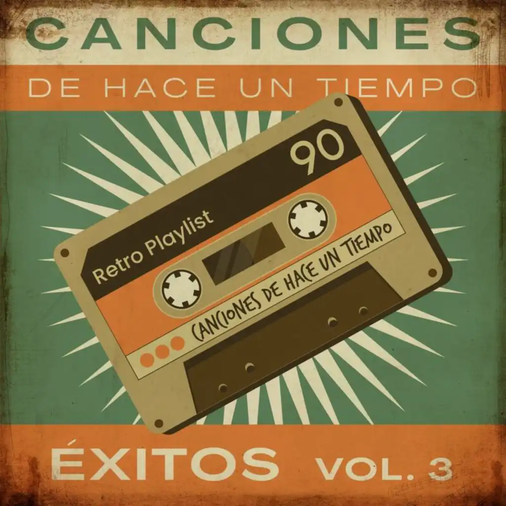 Canciones De Hace Un Tiempo - Éxitos Vol. 3