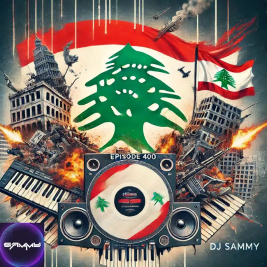 Episode 400: 400_Dj Sammy - Li Beirut_04_Oct_2024