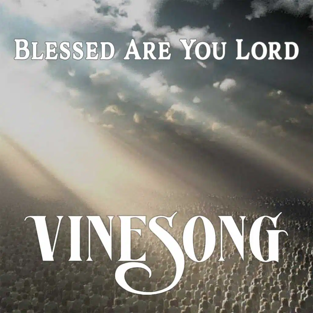Blessed Are You Lord