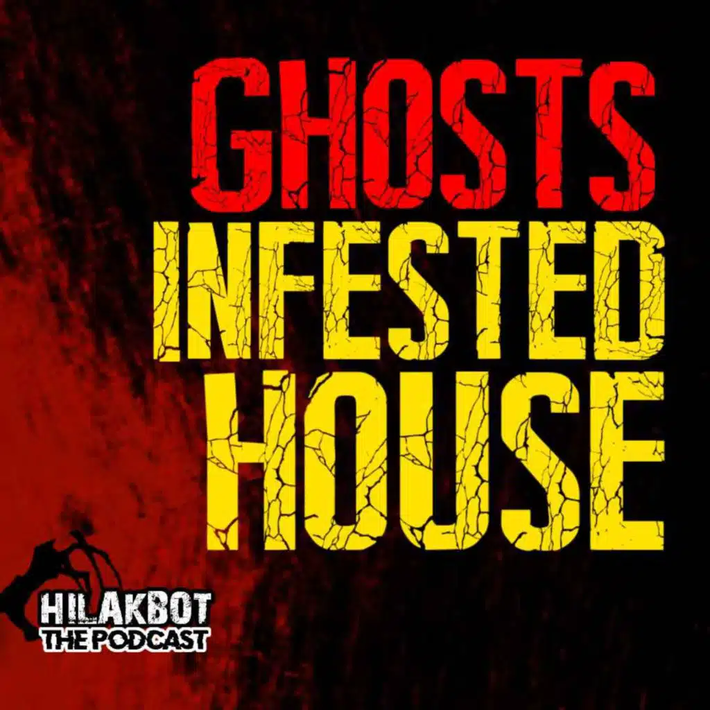 GHOST INFESTED HOUSE
