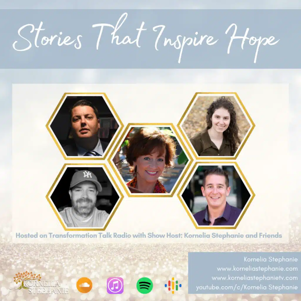 Stories That Inspire Hope with Kornelia Stephanie and Friends