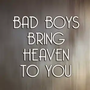 Bad Boys Bring Heaven To You (from "50 Shades Freed")