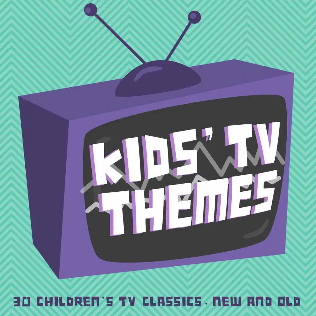 Kid's TV Themes (30 Children's TV Classics New & Old)