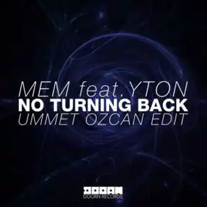 No Turning Back (feat. Yton) [Ummet Ozcan Edit]