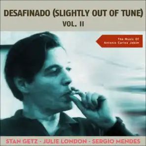 Desafinado (Slightly Out Of Tune) Vol. II (Original Recordings)