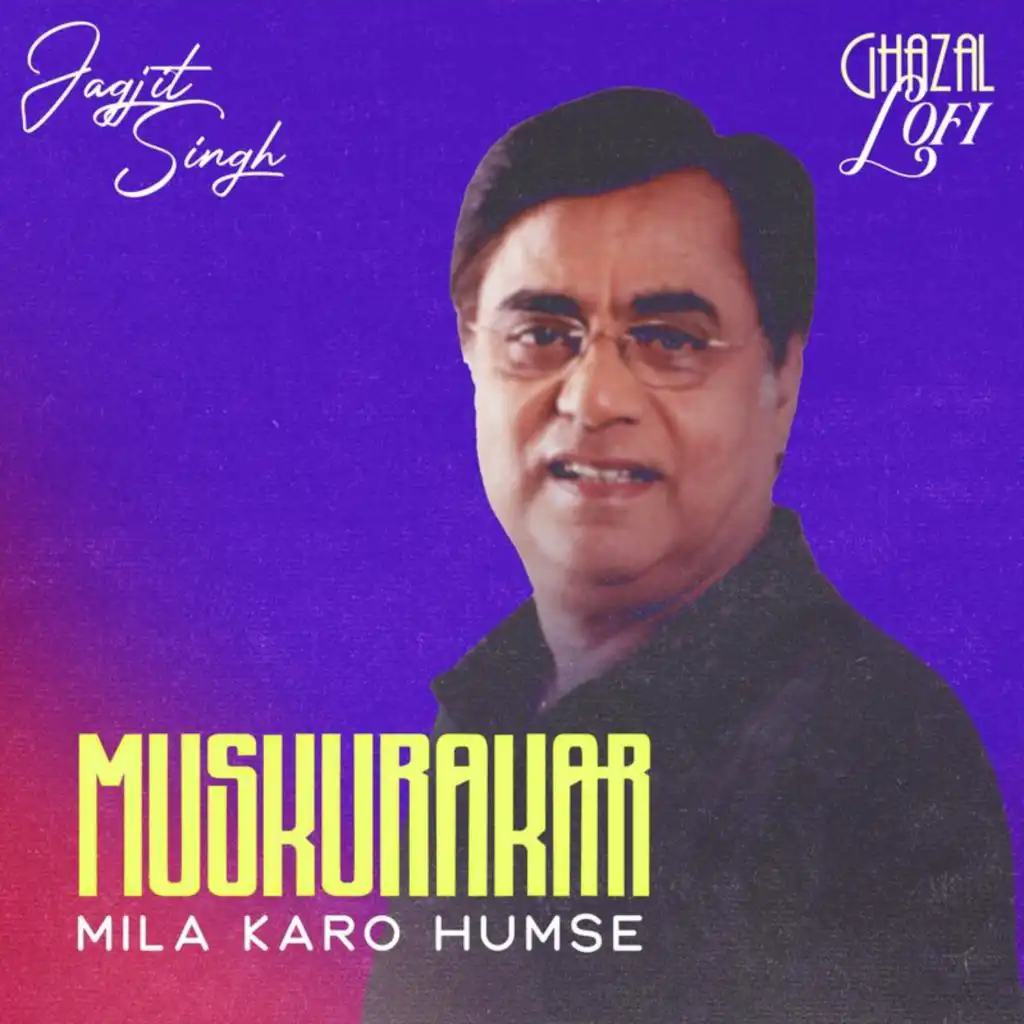 Muskurakar Mila Karo Humse (Ghazal Lofi)