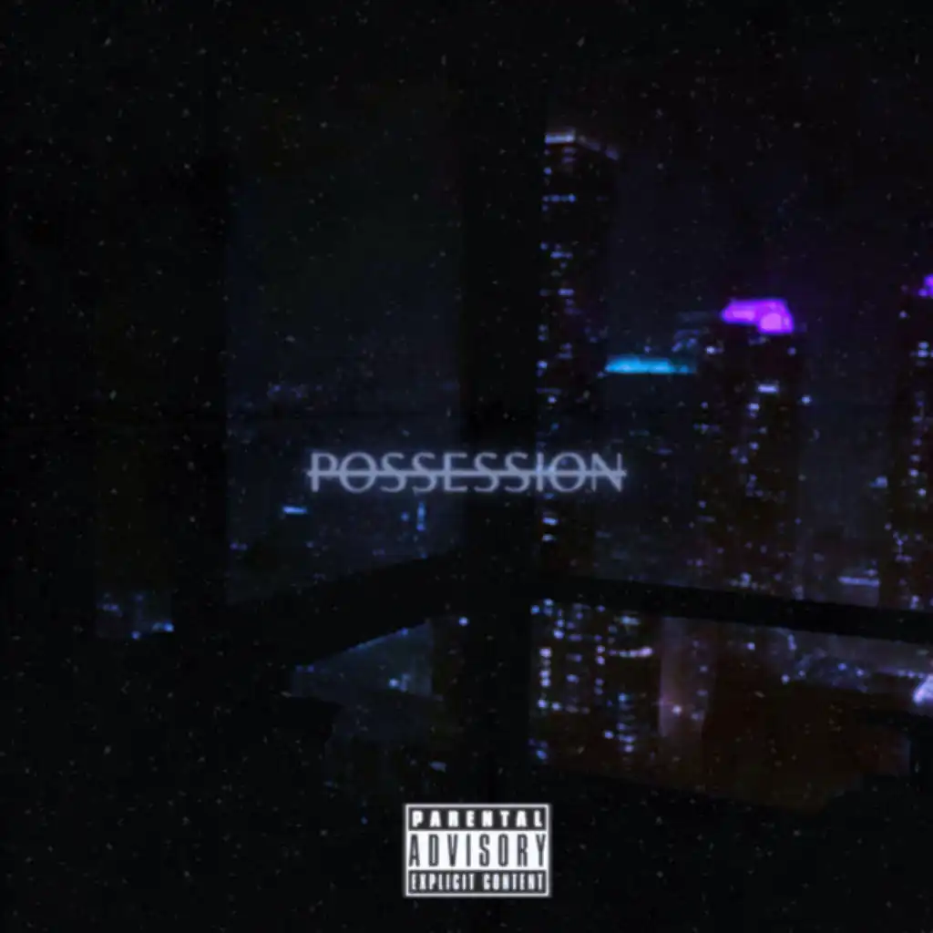 Possession (feat. Taylynne)