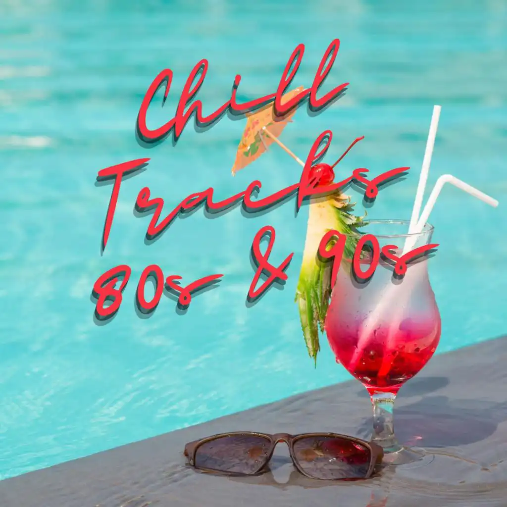 Chill Tracks - 80s & 90s