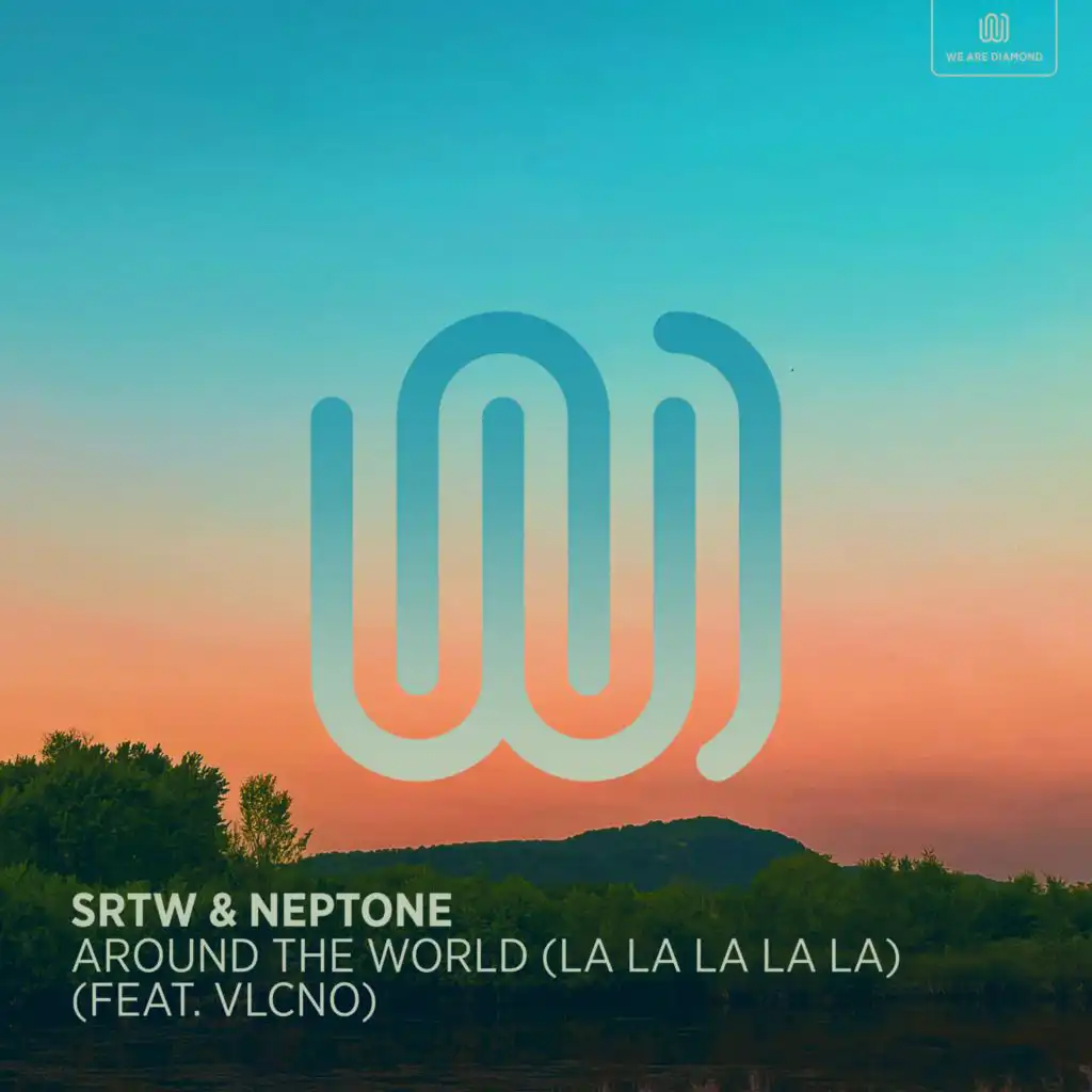 Around the World (La La La La La) [feat. VLCNO]