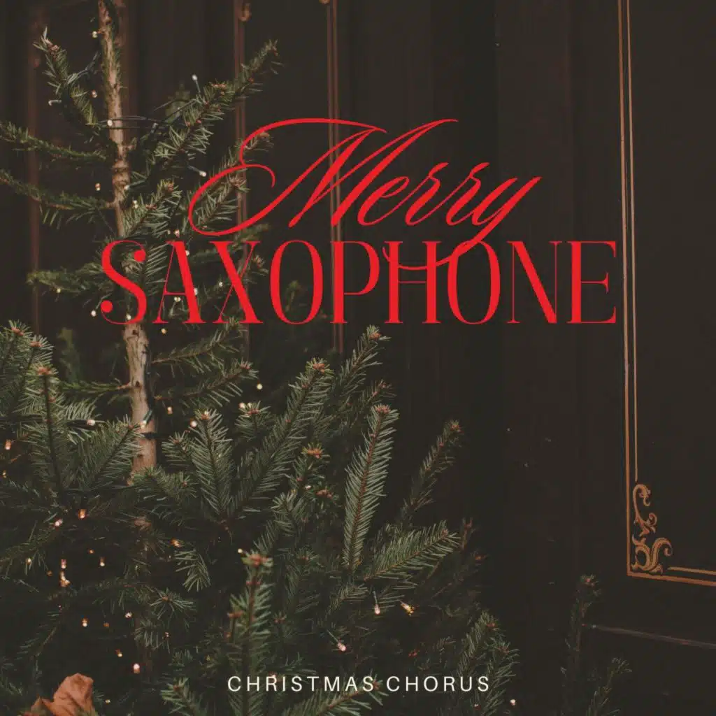 Merry Saxophone: Sax Christmas Jazz
