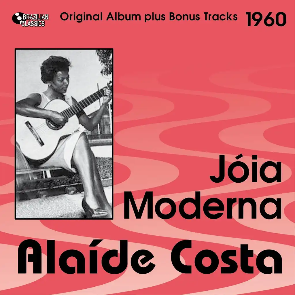 Jóia Moderna (Original Bossa Nova Album Plus Bonus Tracks, 1960) [feat. Baden Powell]