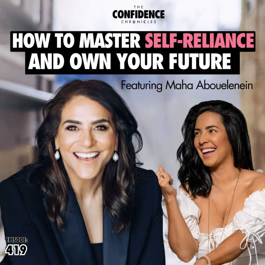 Own Your Future & Master Self Reliance with Maha Abouelenein