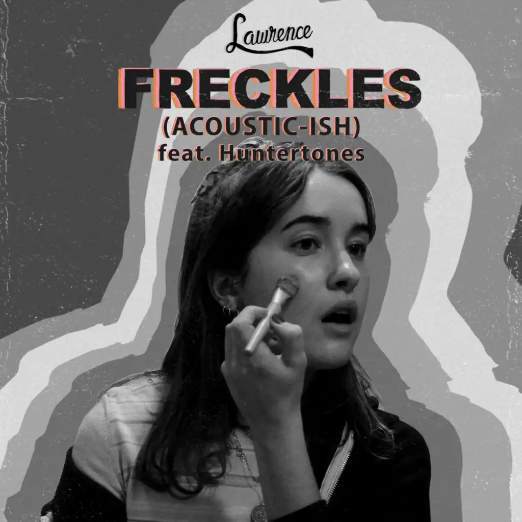 Freckles (acoustic-ish) [feat. Huntertones]