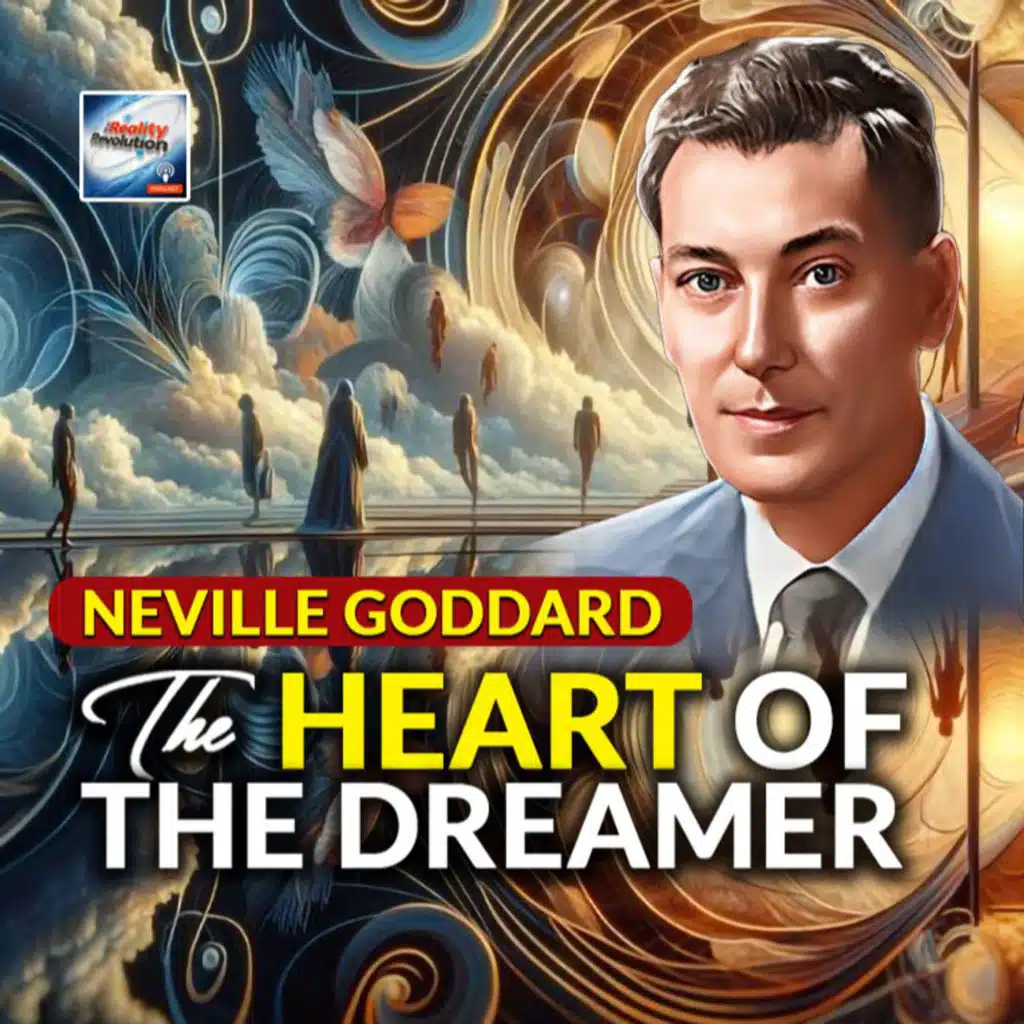 Neville Goddard The Heart Of The Dreamer