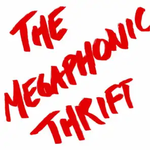 The Megaphonic Thrift