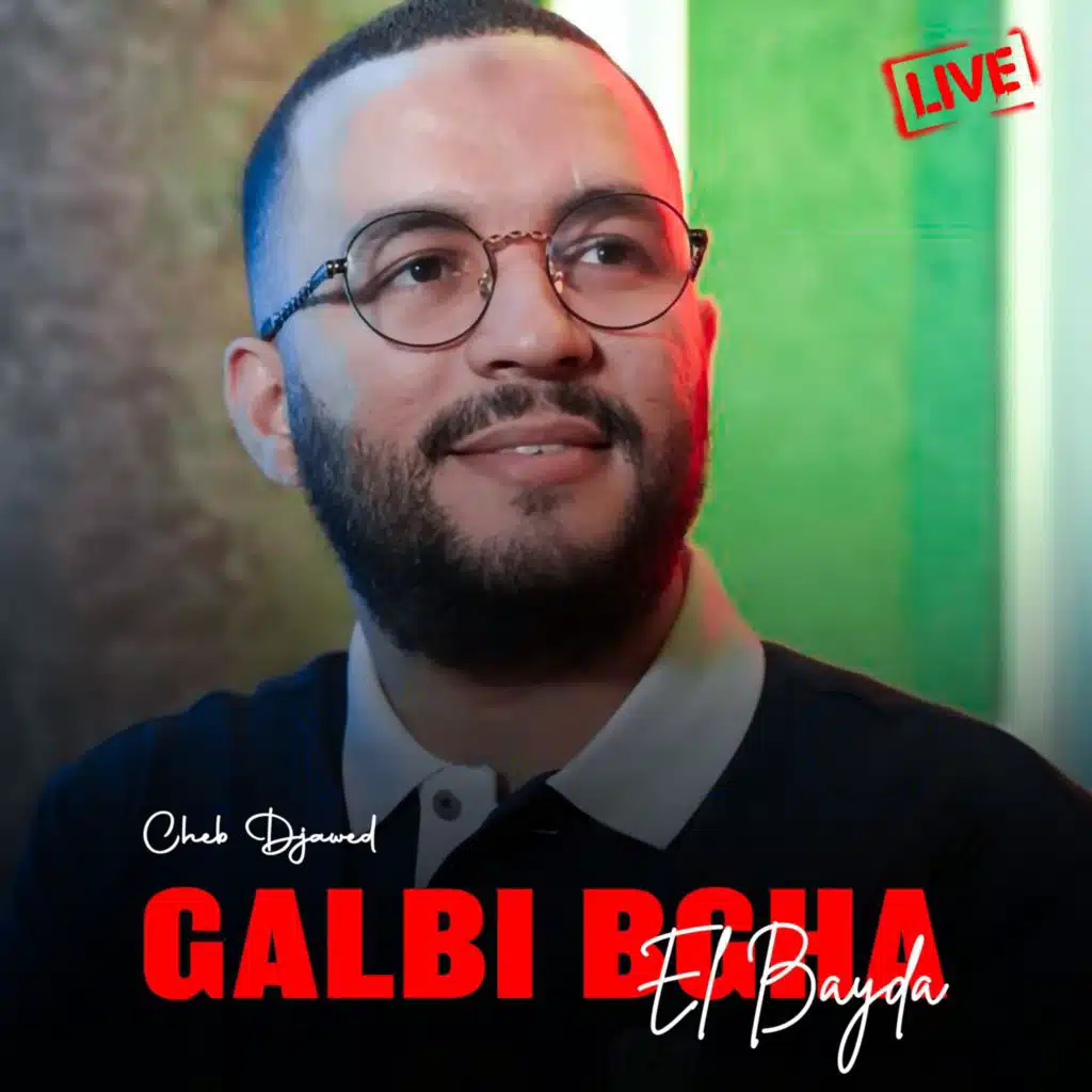 Galbi Bgha El Bayda (Live)