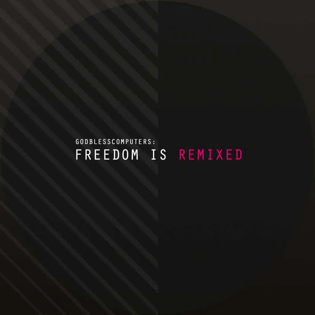 Freedom Is Remixed