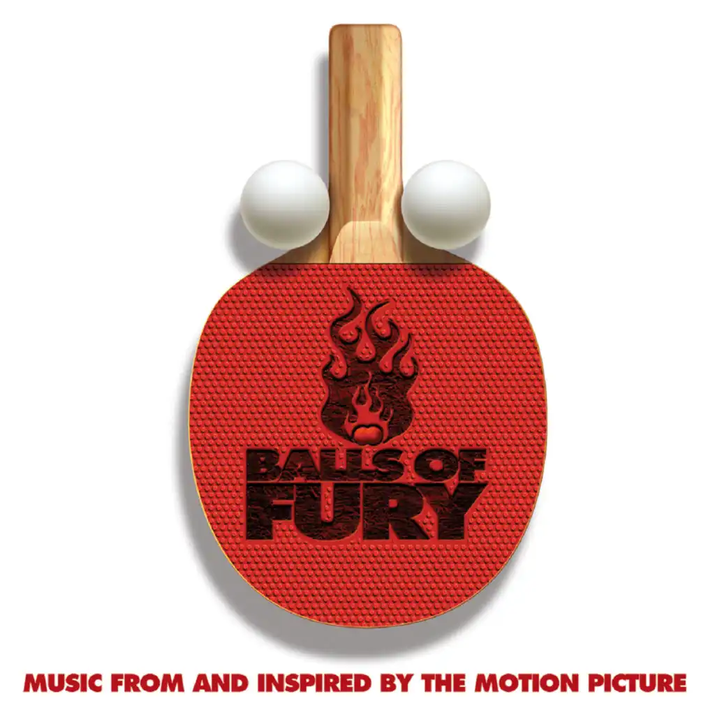 Balls Of Fury (Music from and Inspired by the Motion Picture)