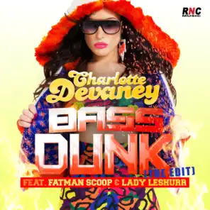 Bass Dunk (The Edit) (Dirtydisco Remix) [feat. Fatman Scoop & Lady Leshurr]