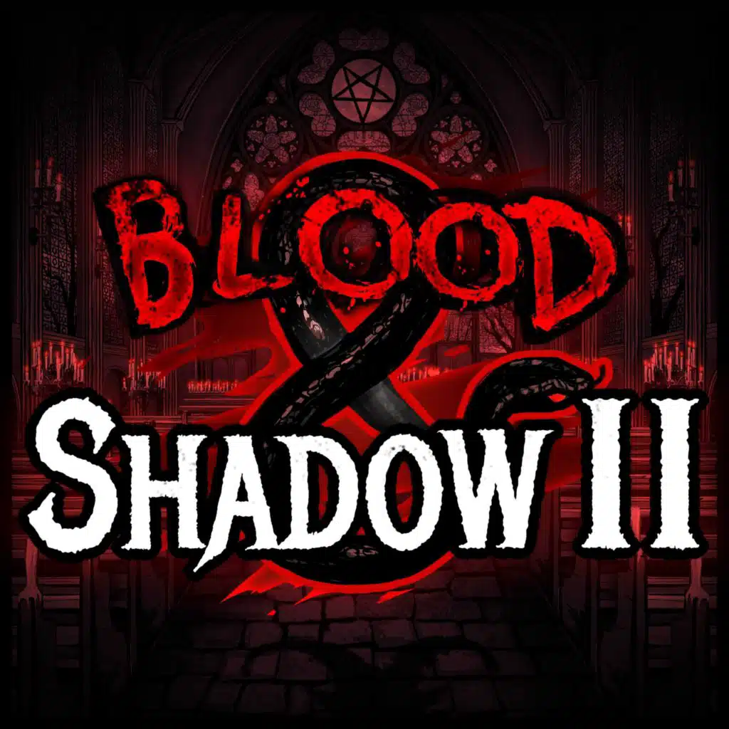 Blood & Shadow II