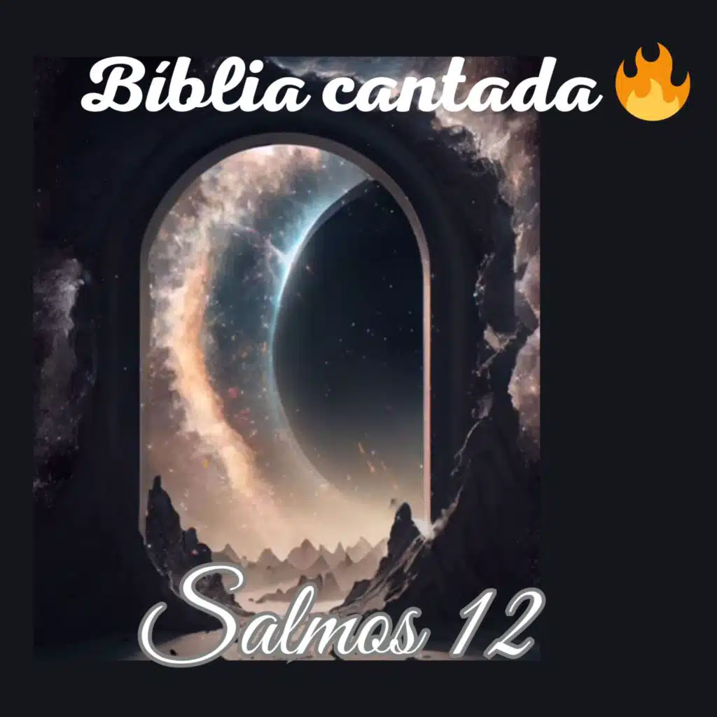 Salmos 12 Bíblia Cantada