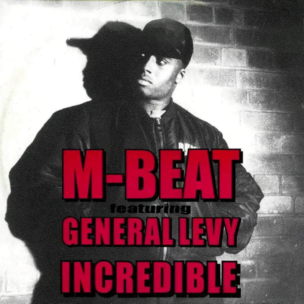 Incredible (feat. General Levy)