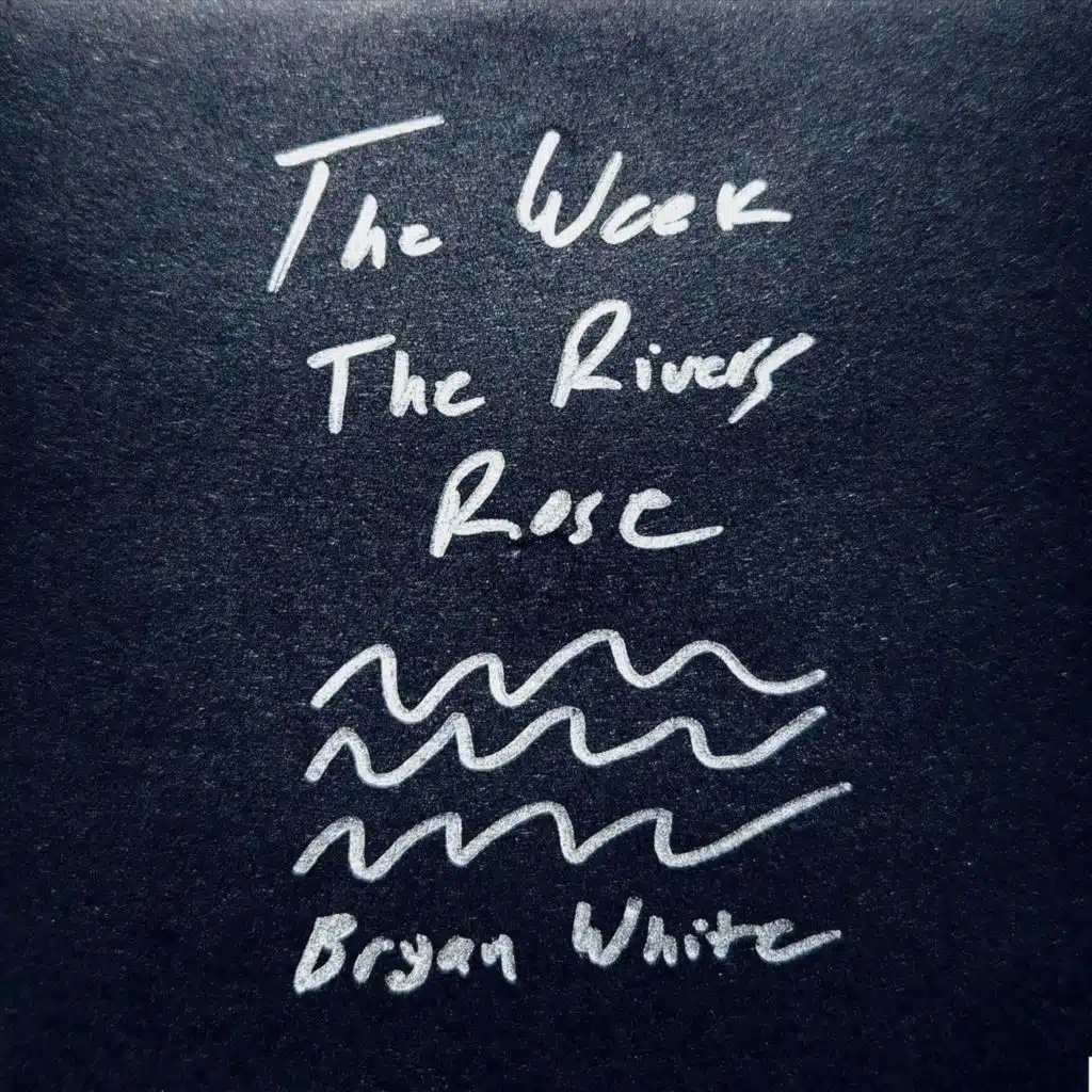 The Week the Rivers Rose