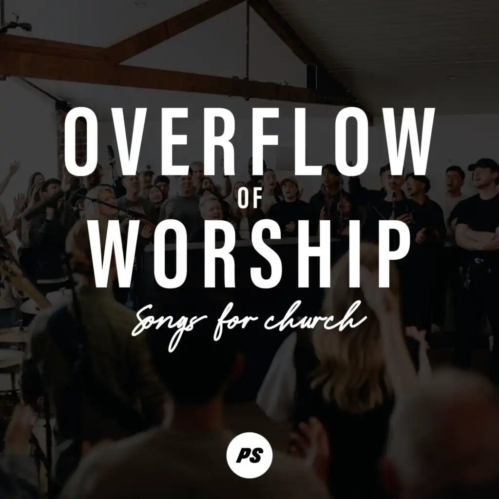 Overflow Of Worship (Songs For Church (Live))