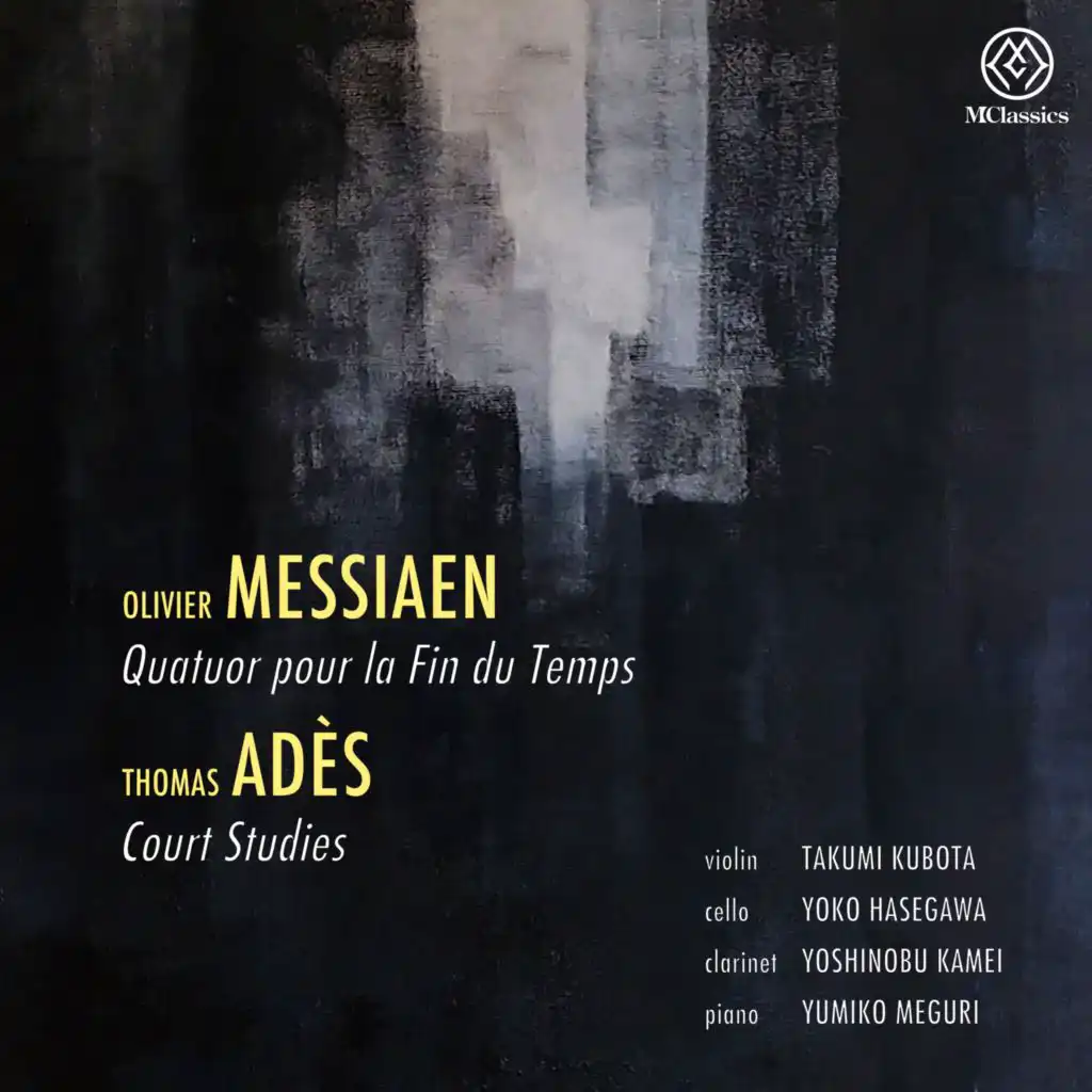 Thomas Adès: Court Studies from "The Tempest" - Messiaen: Quatuor pour la fin du temps