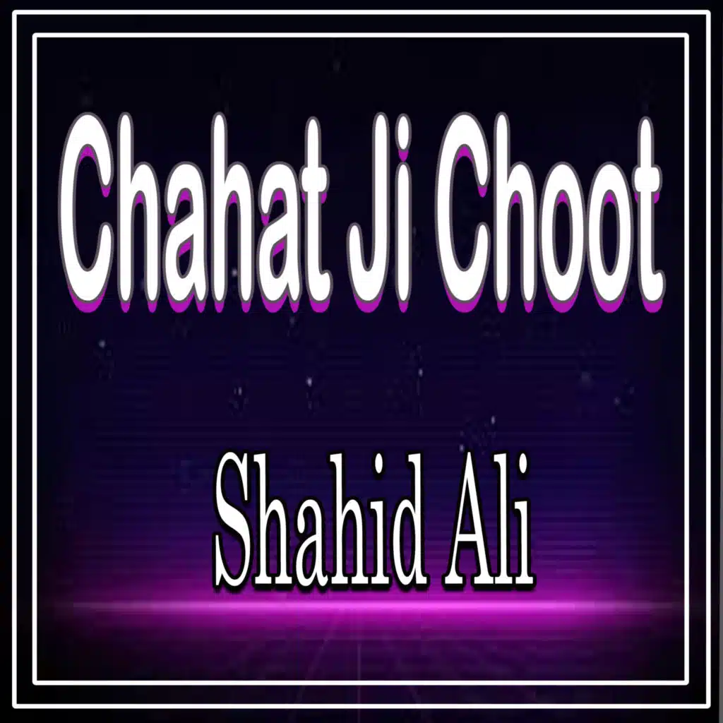 Chahat Ji Choot