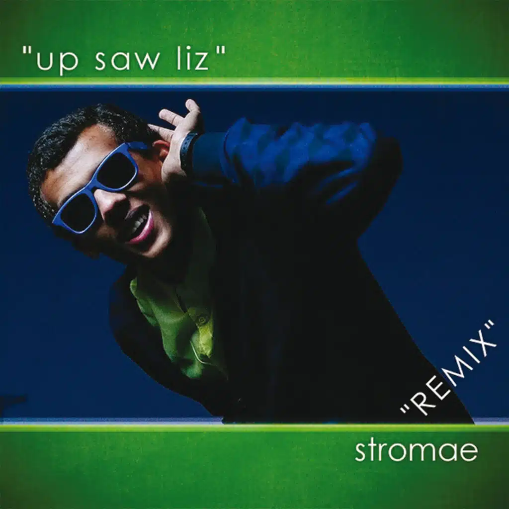 Up Saw Liz - Remix