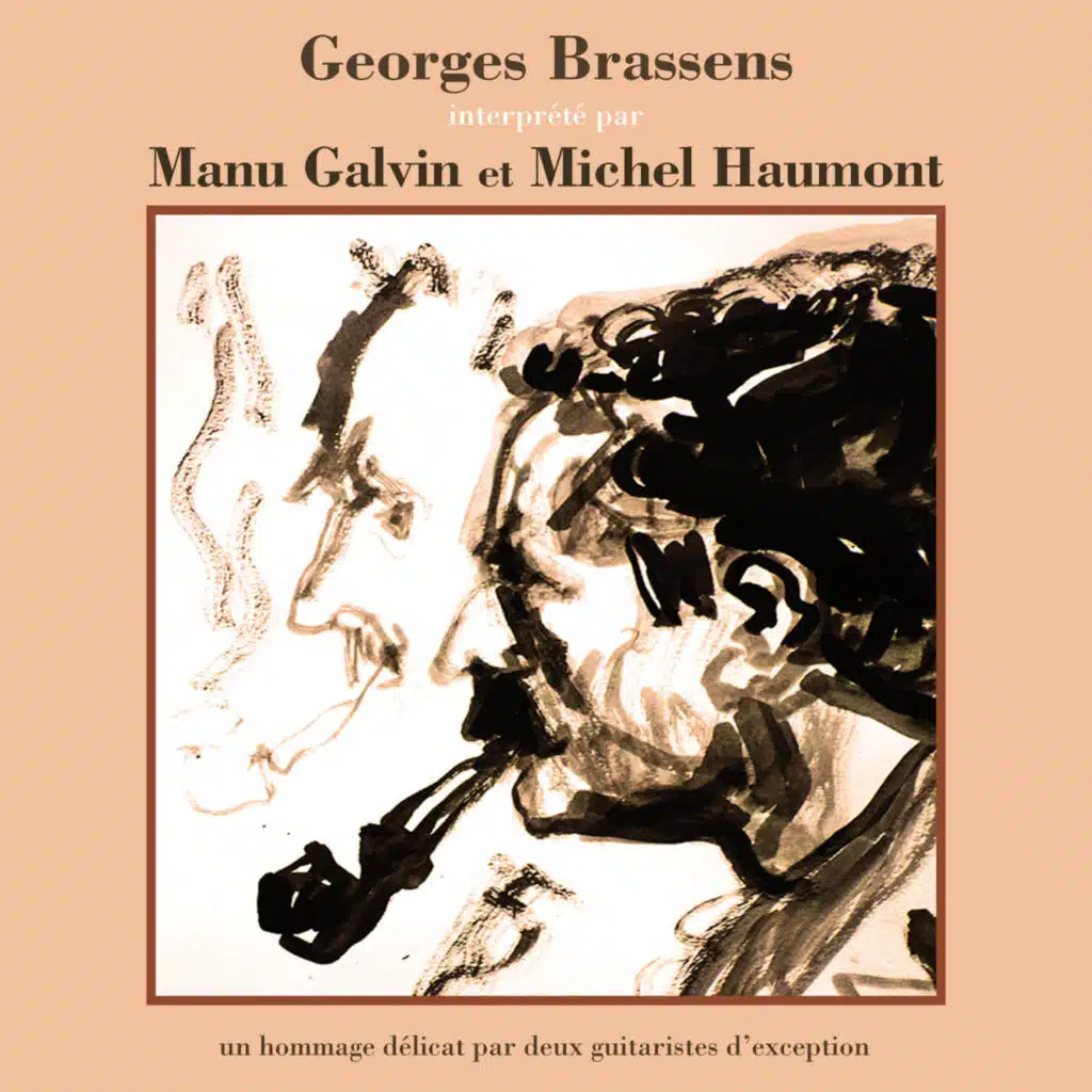 Georges Brassens interprété par Manu Galvin et Michel Haumont (Un hommage délicat par deux guitaristes d'exception)