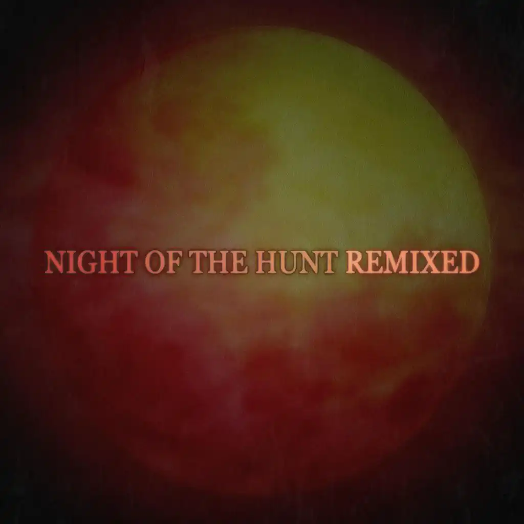 Night of the Hunt (Firehive Remix)