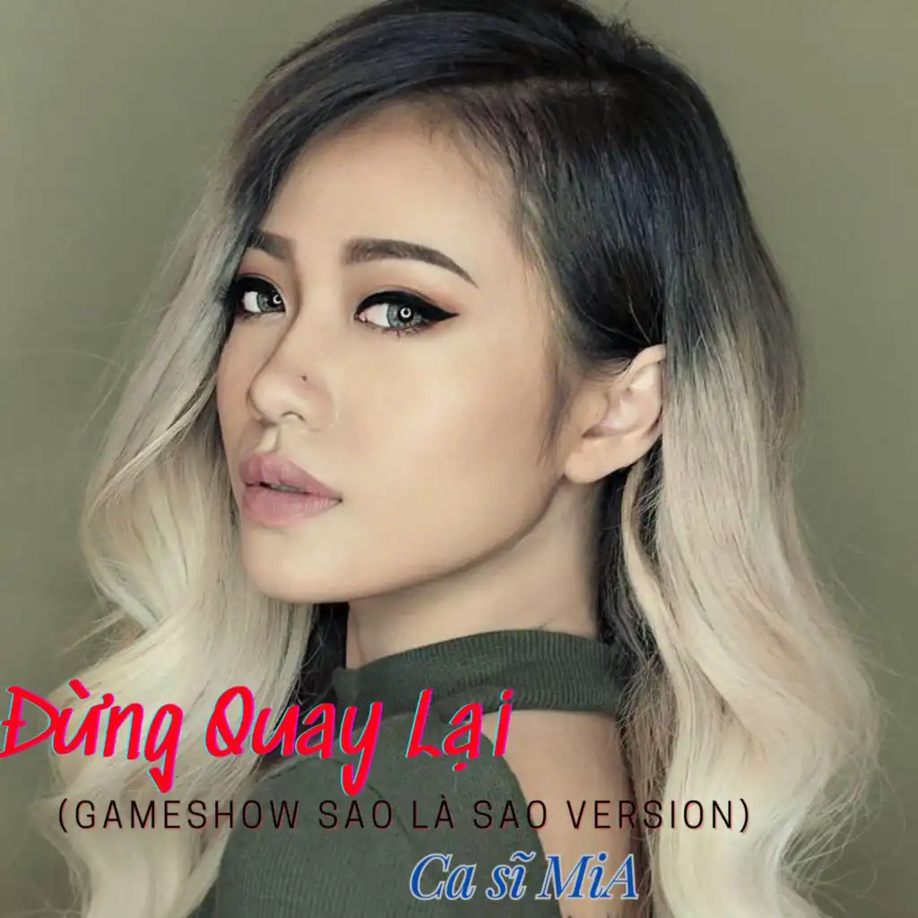 Đừng Quay Lại (Live at Gameshow Sao Là Sao)