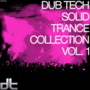 Dub Tech Solid Trance Collection, Vol. 1