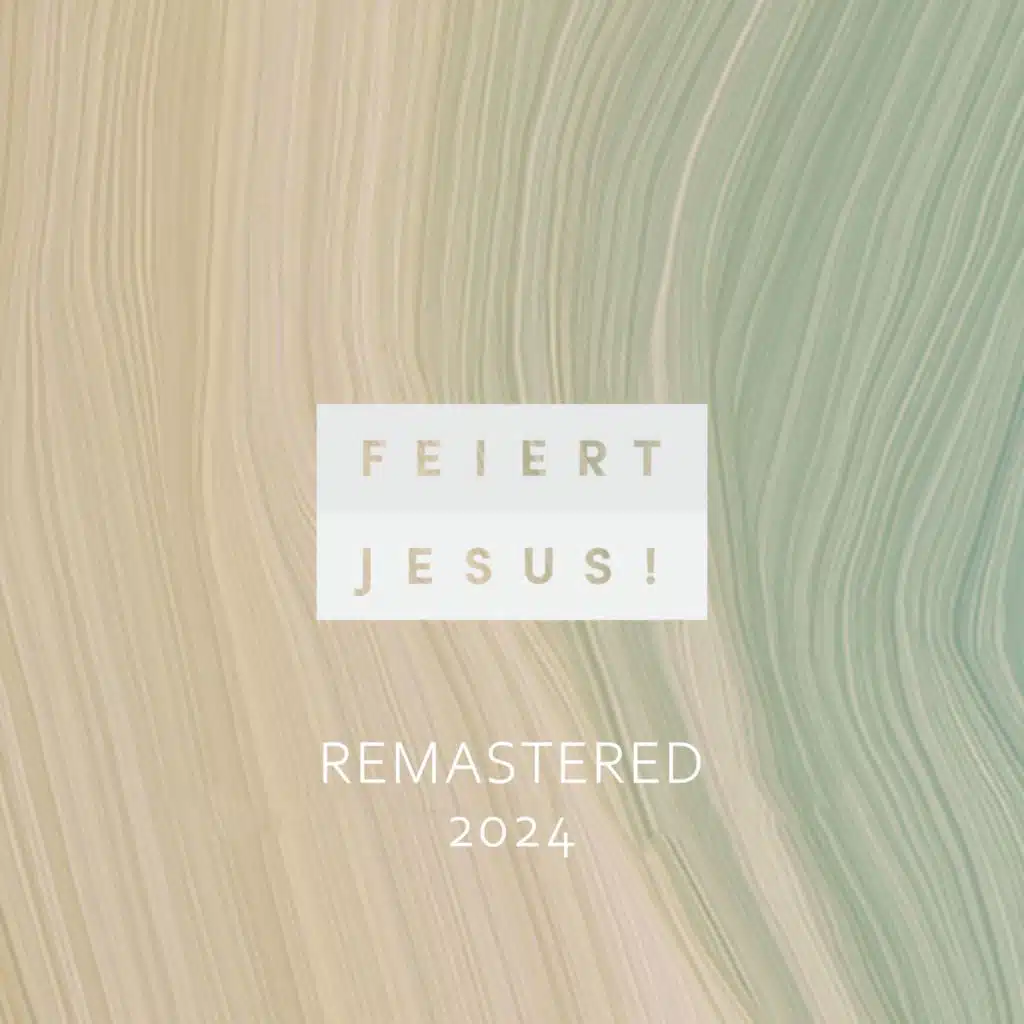 Feiert Jesus! Remastered 2024