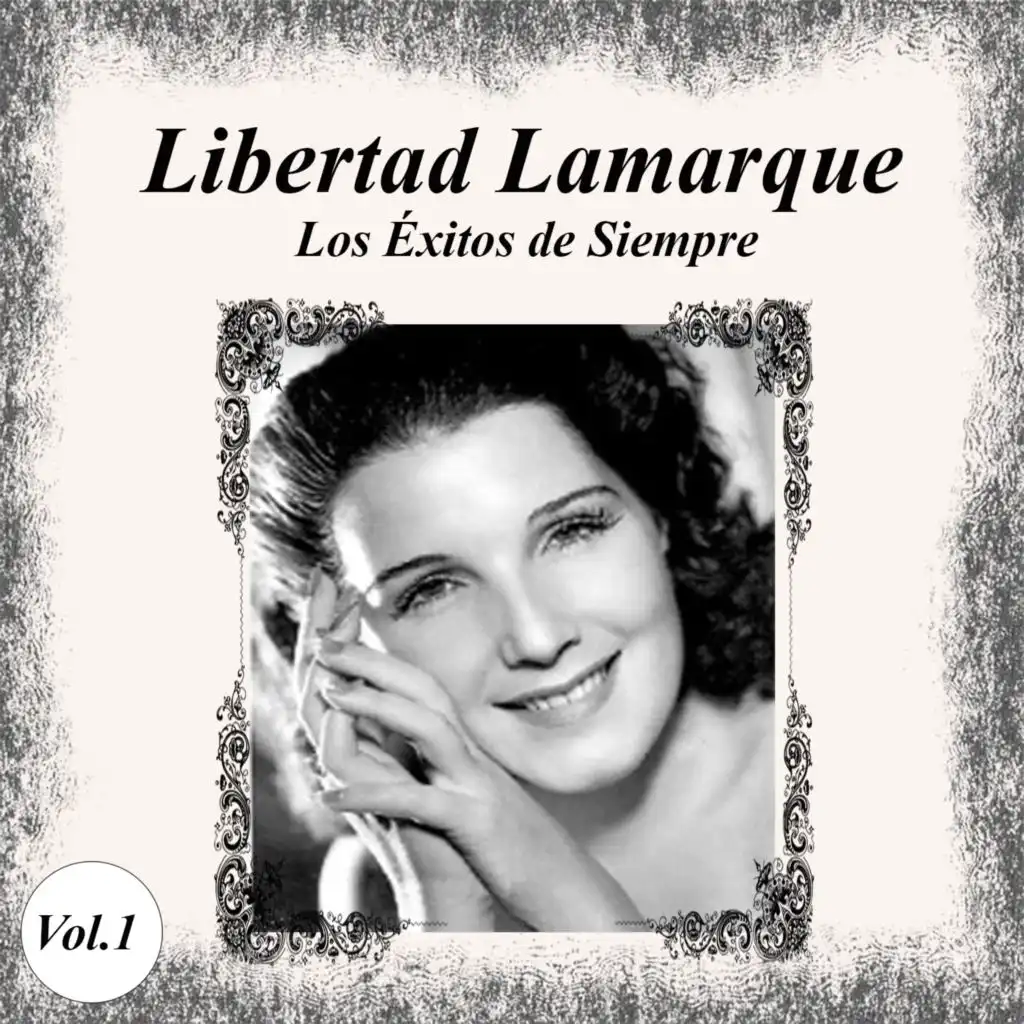 Libertad Lamarque - Los Éxitos de Siempre, Vol. 1