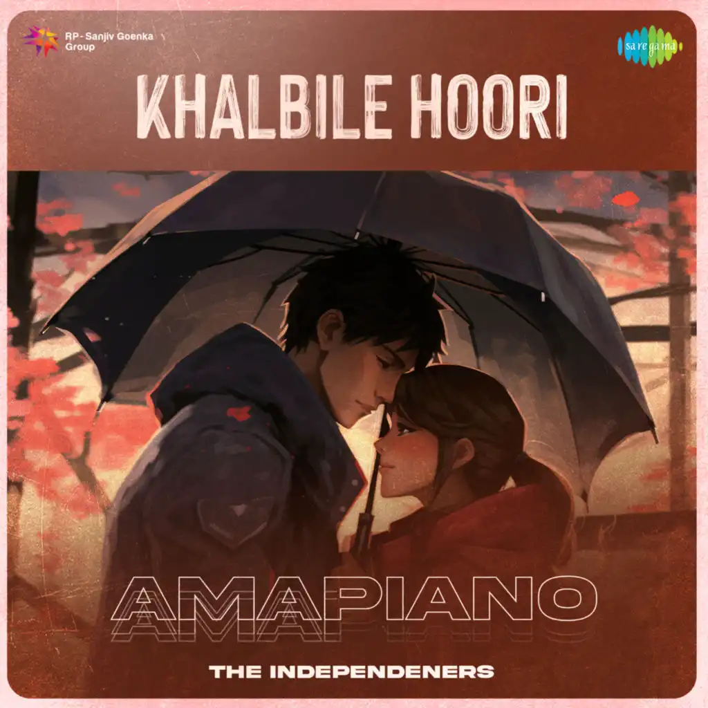 Khalbile Hoori (Amapiano) [feat. The Independeners]