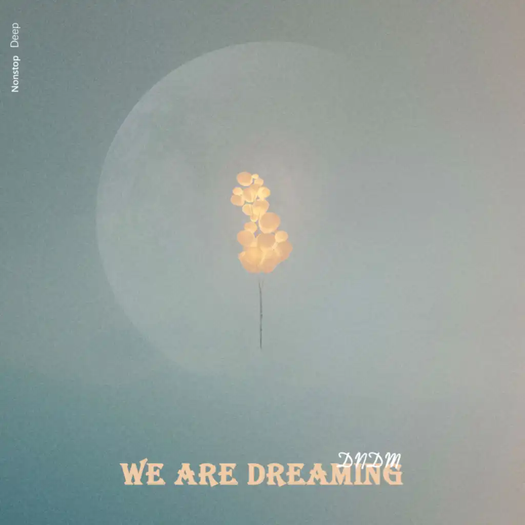 We Are Dreaming