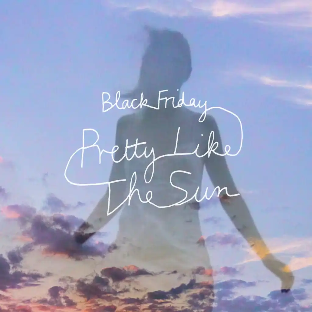 Black Friday (pretty like the sun) [feat. Tom Odell]