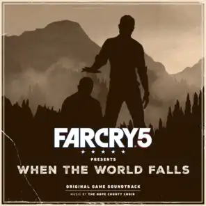 Far Cry 5 Presents: When the World Falls (Original Game Soundtrack)