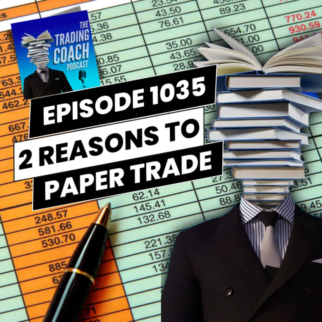 1035 - 2 Reasons You NEED To Demo Trade & 1 Thing To BEWARE Of