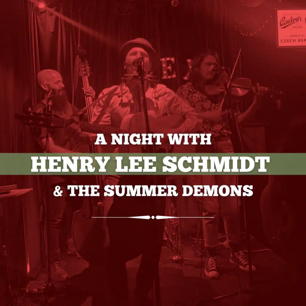 Henry Lee Schmidt & The Summer Demons