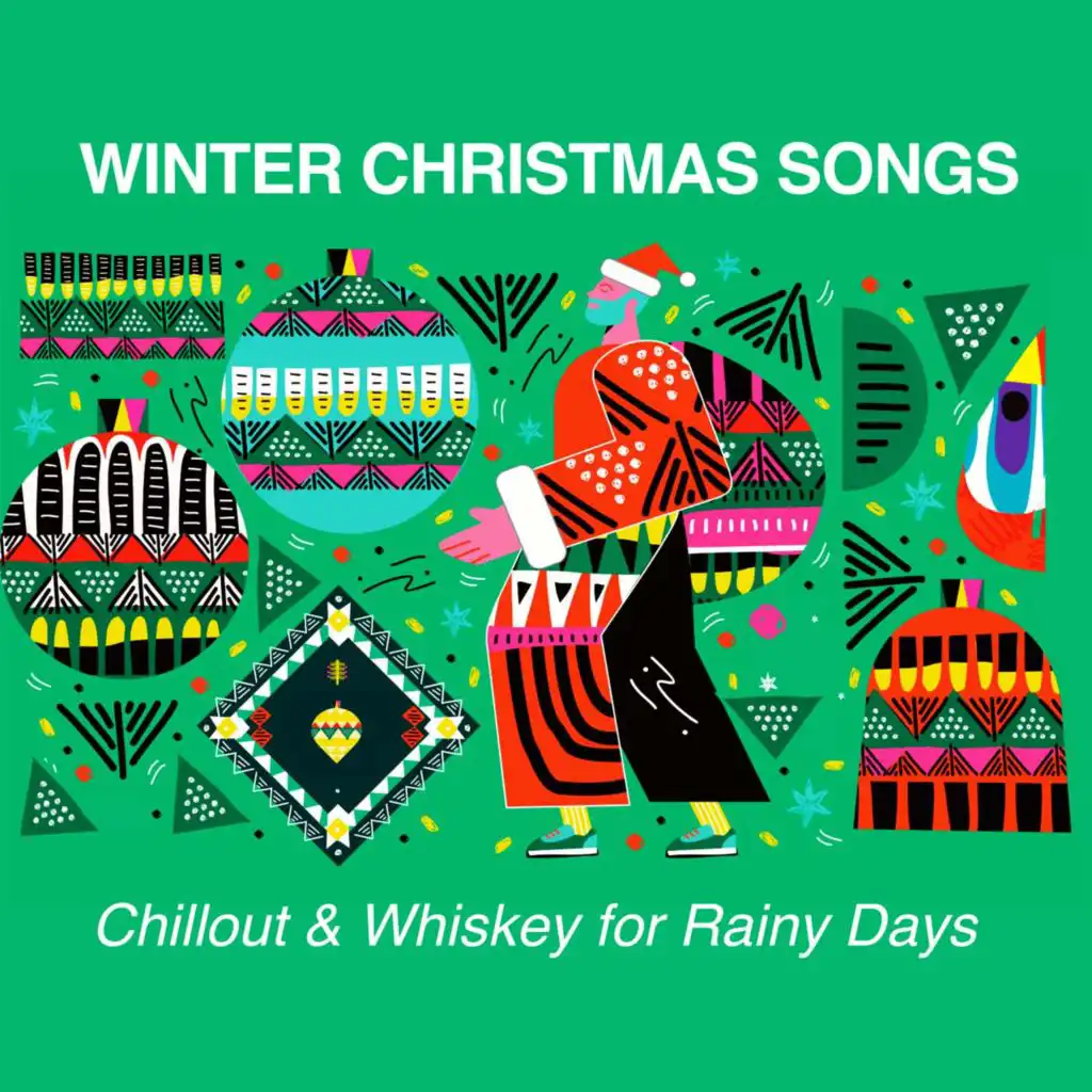 Winter Christmas Songs (Chillout & Whiskey for Rainy Days)