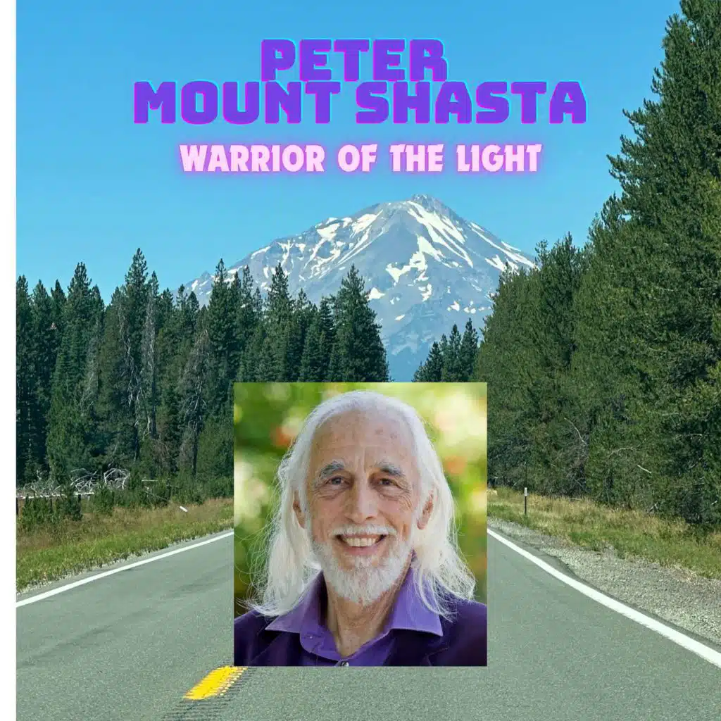 Peter Mount Shasta- Apprentice to the Ascended Masters (Author, Spiritual Teacher)