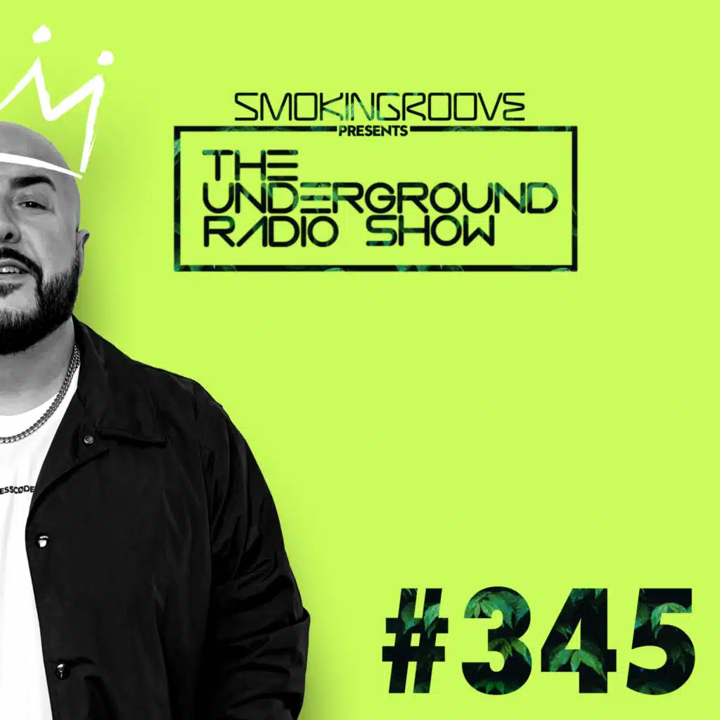 Smokingroove - The Underground Radio Show - 345