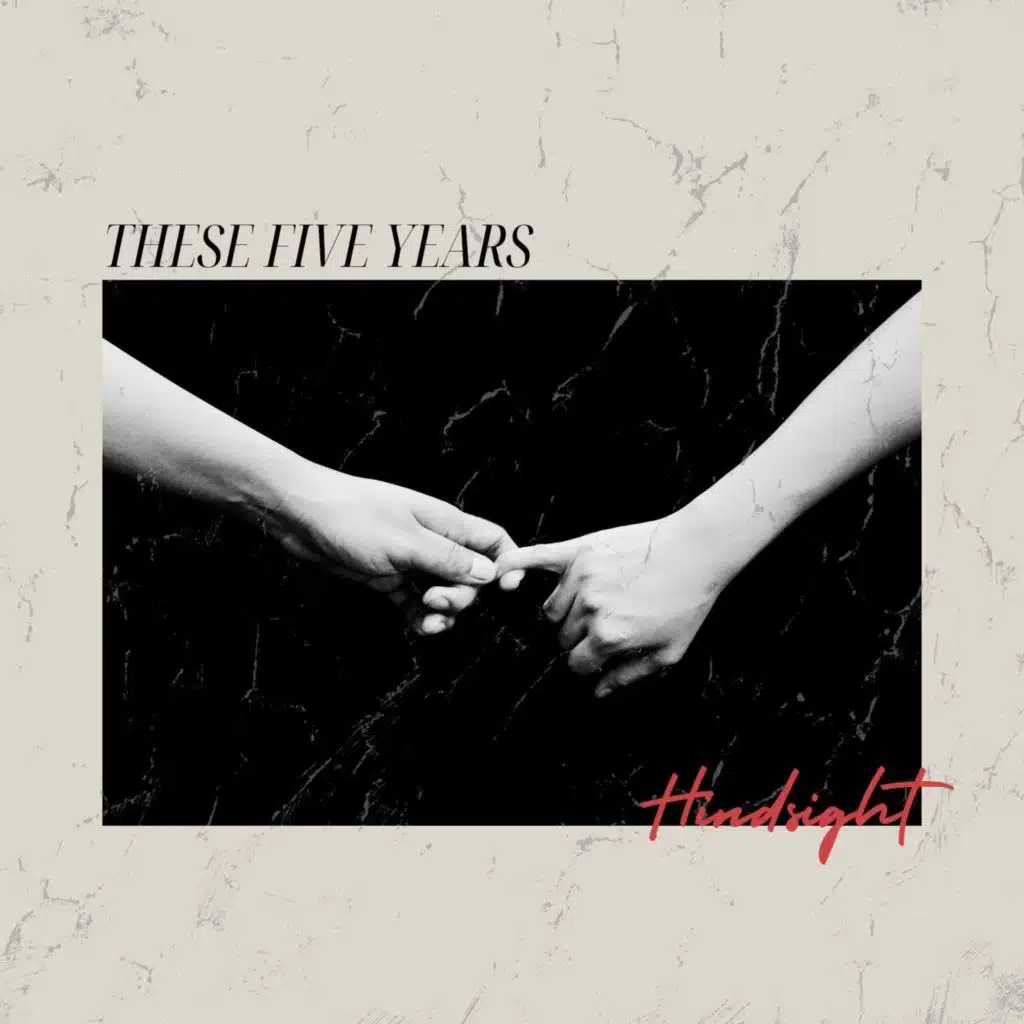 These Five Years
