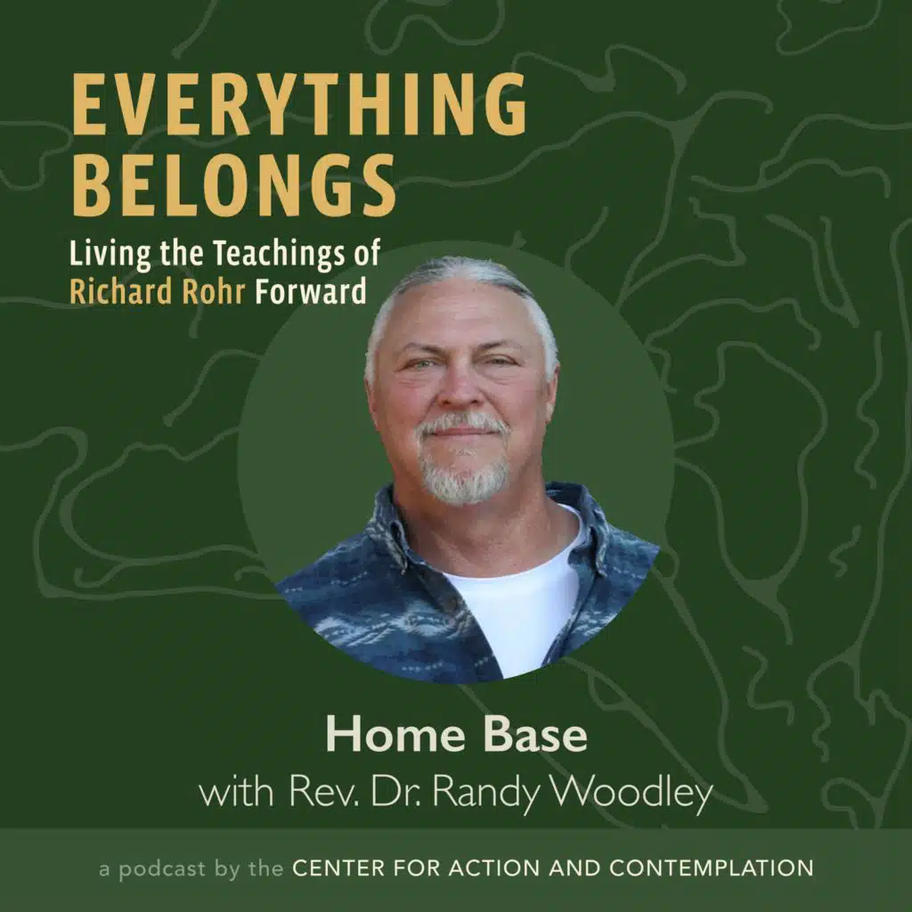 Home Base With Rev. Dr. Randy Woodley