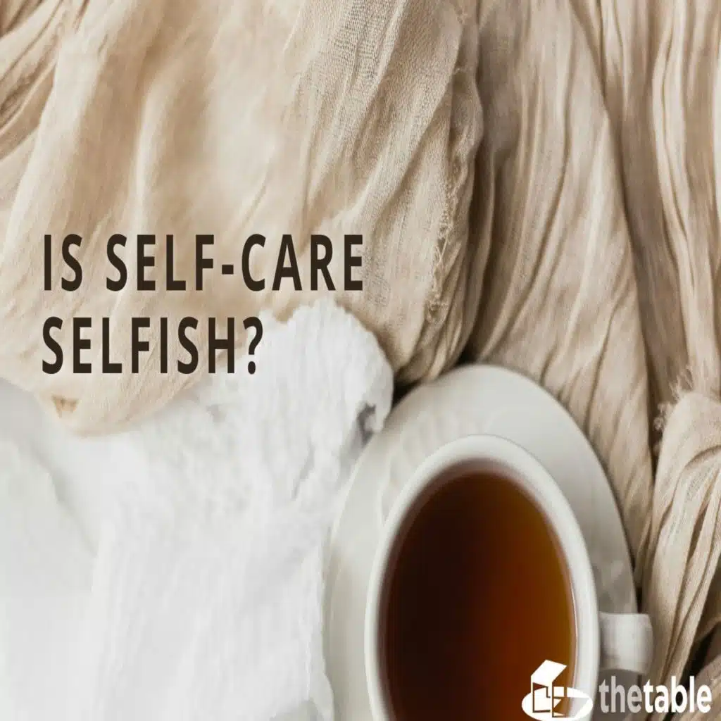 Is Self-Care Selfish?