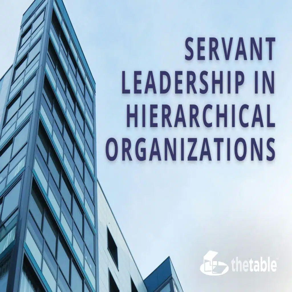 Servant Leadership in Hierarchical Organizations